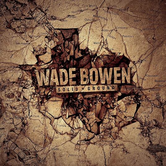 Solid Ground - CD Audio di Wade Bowen