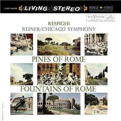 Pines Of Rome & Fountains Of Rome - Vinile LP di Ottorino Respighi,Fritz Reiner