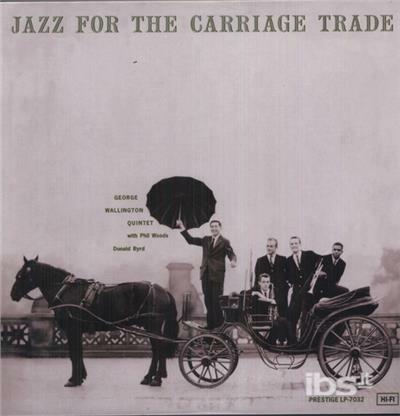 Jazz for the Carriage Trade (200 gr.) - Vinile LP di George Wallington