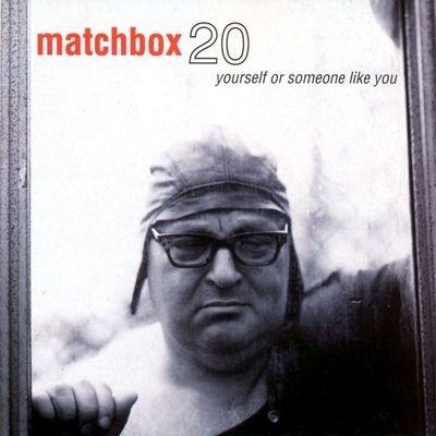 Yourself Or Someone Like You - CD Audio di Matchbox Twenty