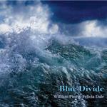 William Pint & Felicia Dale - Blue Divide