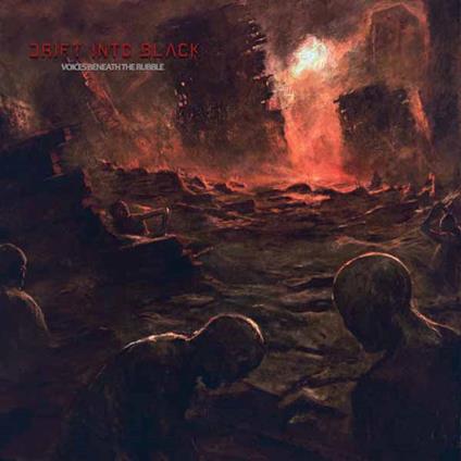 Voices Beneath The Rubble - CD Audio di Drift Into Black