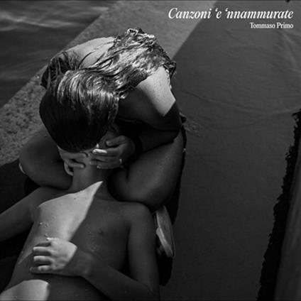 Canzoni 'e 'nnammurate - CD Audio di Tommaso Primo