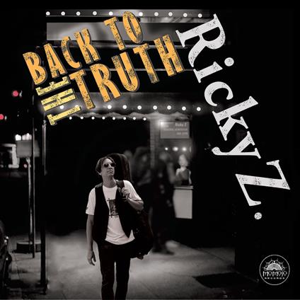 Back To The Truth - CD Audio di Ricky Z