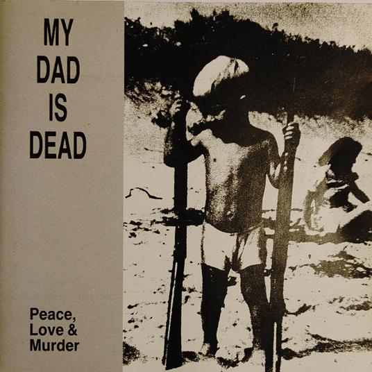 Peace, Love & Murder (Coloured Vinyl) - Vinile LP di My Dad Is Dead