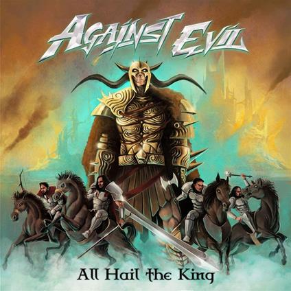 All Hail the King - CD Audio di Against Evil