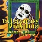 Remember Me This Way - CD Audio Singolo di Legendary Pink Dots