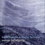 Motives for Recycling - CD Audio di Vidna Obmana