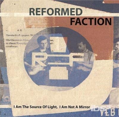 I Am The Source Of Light - CD Audio di Reformed Faction