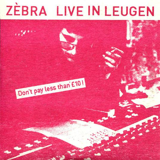 Live in Leugen - CD Audio di Zebra