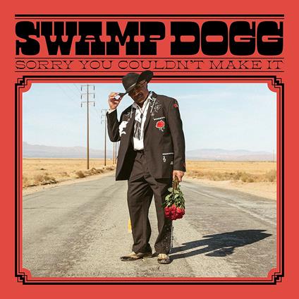 Sorry You Couldn't Make it - Vinile LP di Swamp Dogg
