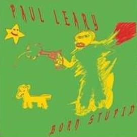 Born Stupid (Stupid Yello Vinyl) - Vinile LP di Paul Leary