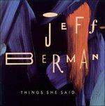 Things She Said - CD Audio di Jeff Berman