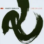 Line on Love - CD Audio di Marty Ehrlich