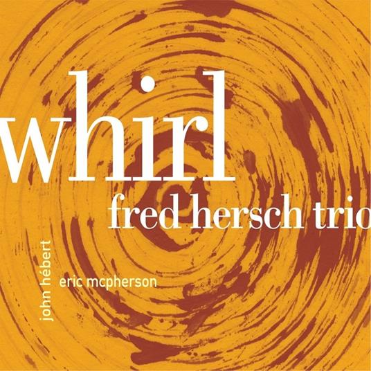 Whirl - CD Audio di Fred Hersch