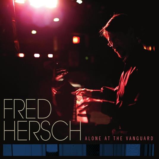 Alone at the Vanguard - CD Audio di Fred Hersch