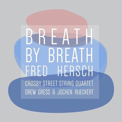 Breath By Breath - CD Audio di Fred Hersch