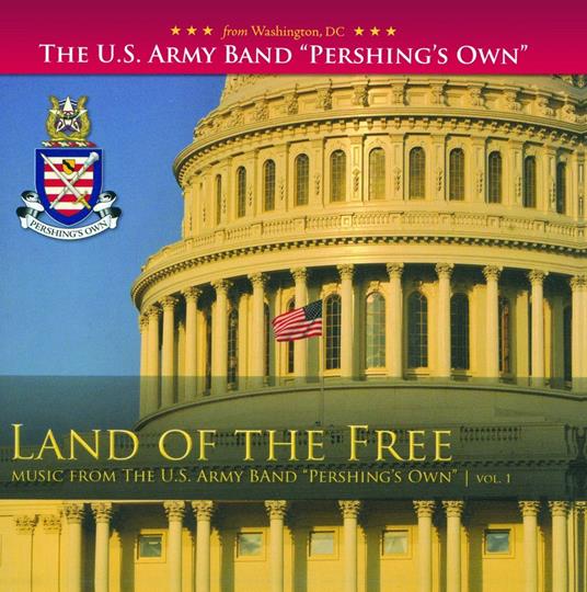 U.S. Army Band Pershing Own - Land Of The Free - CD Audio
