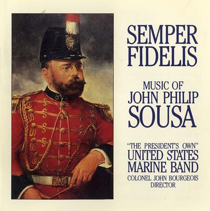 John Philip Sousa - Us Marine Band - Semper Fidelis: Music Of Sousa - CD Audio