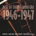 Best Of The Big Band Era 1946-1947