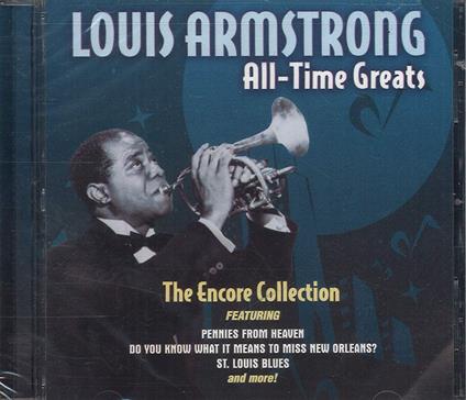 All-Time Greats: Encore Collection - CD Audio di Louis Armstrong