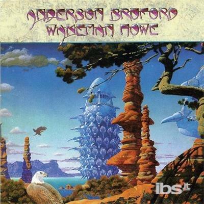 Anderson Bruford Wakeman Howe - CD Audio di Rick Wakeman,Steve Howe,Bill Bruford,Jon Anderson