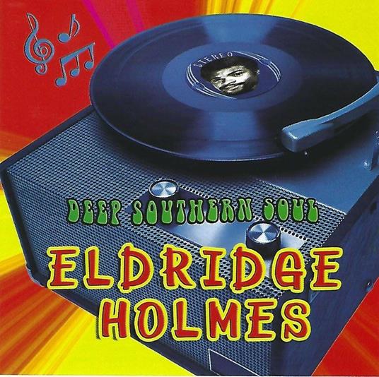 Deep Southern Soul - CD Audio di Eldridge Holmes