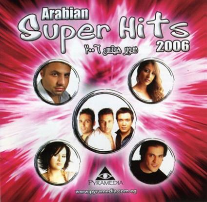 Arabian Super Hits 2006 - CD Audio