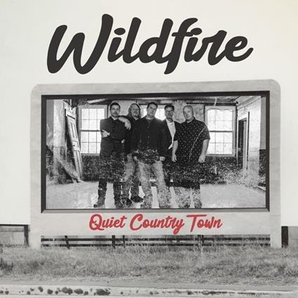 Quiet Country Town - CD Audio di Wildfire