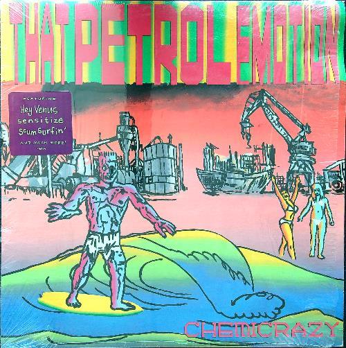 That Petrol Emotion Chemicrazy vinile
