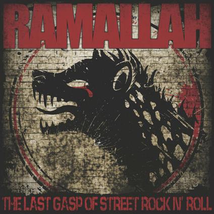 Last Gasp Of Street Rock N' Roll - Vinile LP di Ramallah