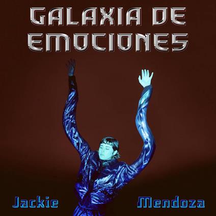 Galaxia De Emociones - Vinile LP di Jackie Mendoza