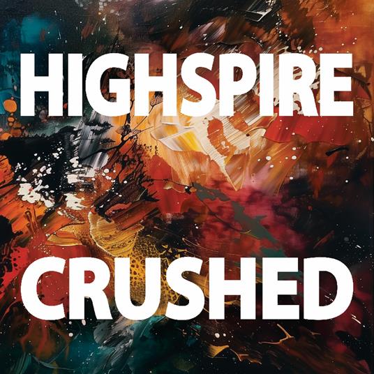 Crushed - CD Audio di Highspire