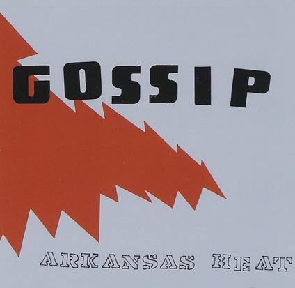 Arkansas Heat - CD Audio di GOSSIP