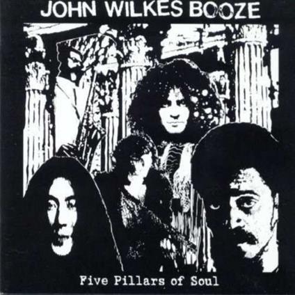 Five Pillars of Soul - CD Audio di John Wilkes Booze