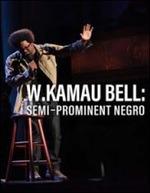W. Kamau Bell. Semi-Prominent Negro - CD Audio
