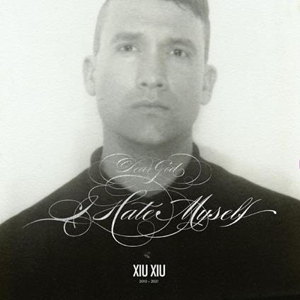 Dear God, I Hate Myself - Vinile LP di Xiu Xiu