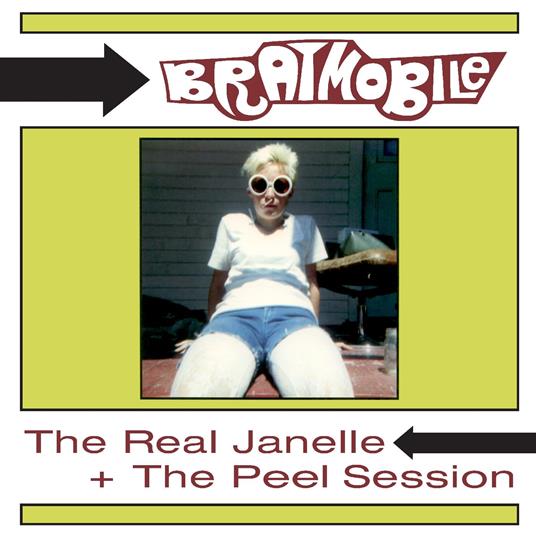 The Real Janelle & The Peel Session - CD Audio di Bratmobile