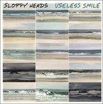 Useless Smile - Vinile LP di Sloppy Heads
