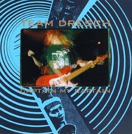 Captain My Captain - CD Audio di Team Dresch