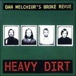 Heavy Dirt - CD Audio di Dan Melchior