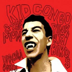 Dracula Boots - Vinile LP di Pink Monkey Birds,Kid Congo