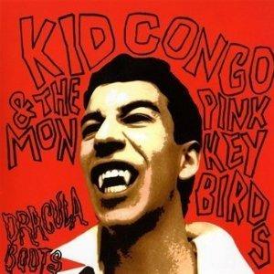 Dracula Boots - CD Audio di Pink Monkey Birds,Kid Congo