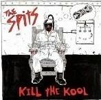 Kill the Kool - Vinile LP di Spits