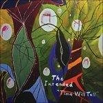 Time Will Tell - CD Audio di Intended