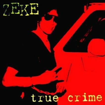 True Crime (Coloured Vinyl) - Vinile LP di Zeke