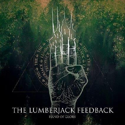 Hand Of Glory - CD Audio di Lumberjack Feedback