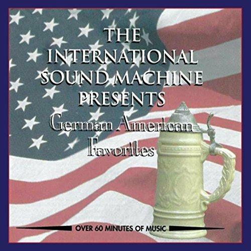 German American Favorites - CD Audio di International Sound Machine