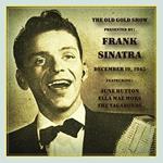 Old Gold Show Presented by Frank Sinatra December 1945