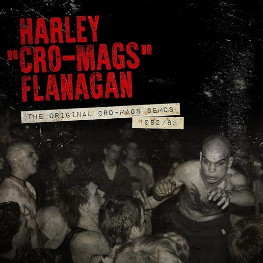 Original Cro-Mags Demos 1982-1983 - Vinile LP di Harley Flanagan